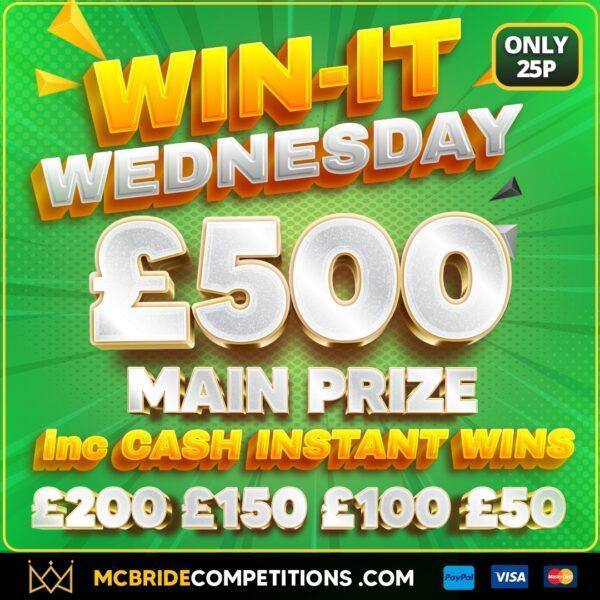 WIN £500 + INSTANT WINS FOR ONLY 25P!!! WIN-IT WEDNESDAY!!!