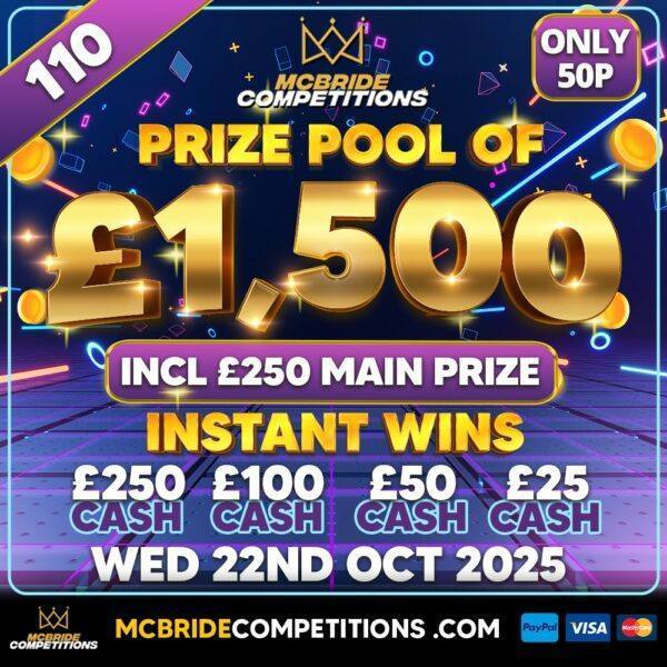 £1,500 PRIZE POOL! £250 DRAW PRIZE + £1,250 INSTANT WINS! #110